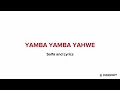Yamba Yamba Yahweh (Solfa notation   lyrics)