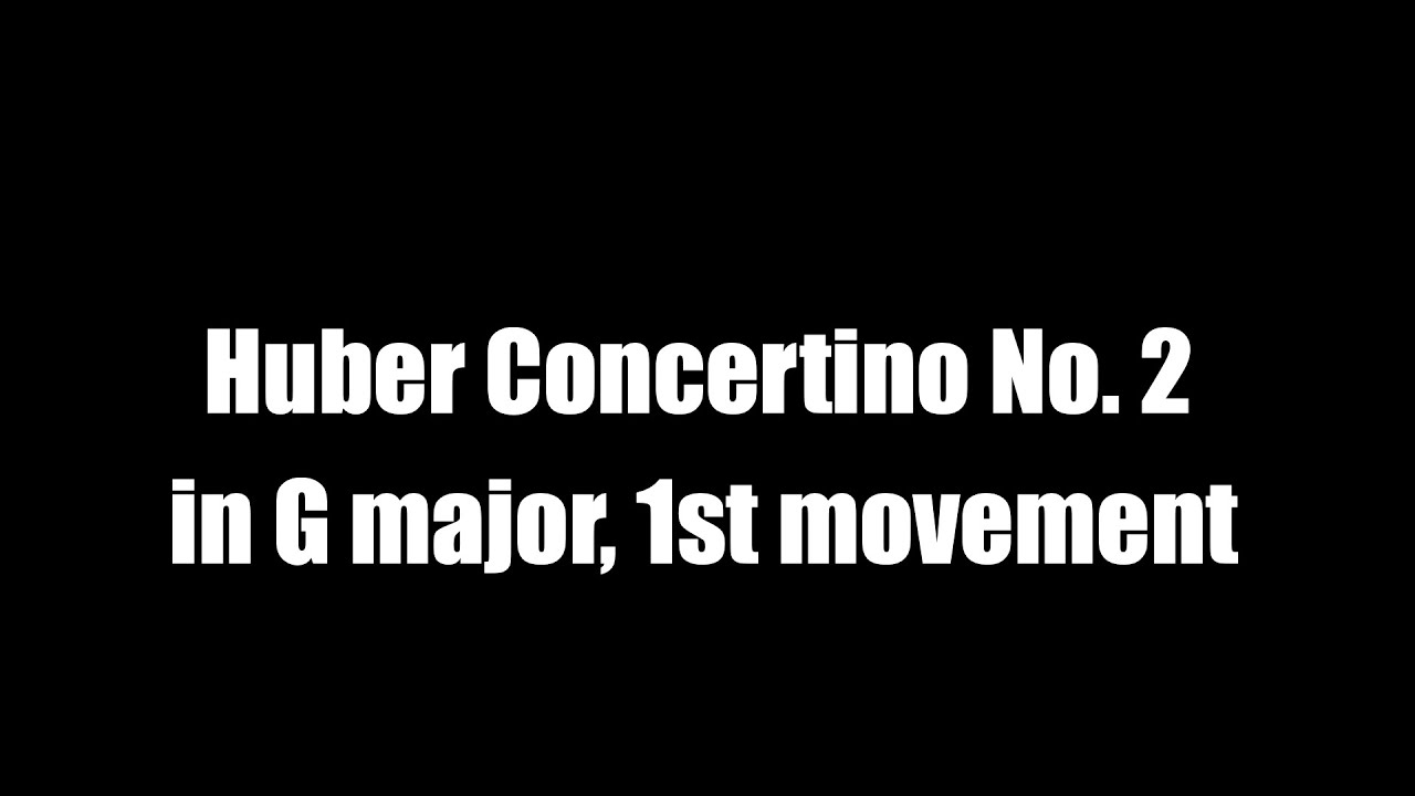 Huber Concertino No. 2 in G major, 1st movement - YouTube