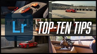 My TOP-TEN Tips for Lightroom