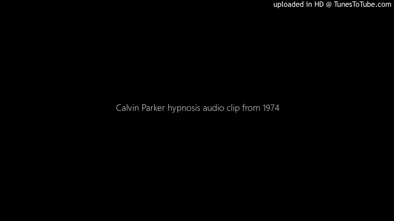 Calvin Parker hypnosis audio clip from 1974