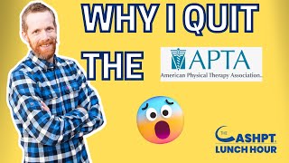 Episode 205:  Why I quit the APTA | CashPT Lunch Hour