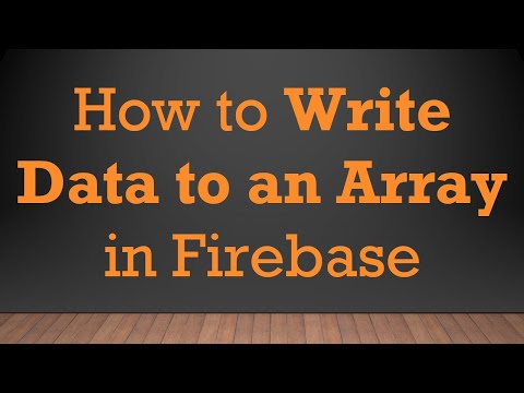 How to Write Data to an Array in Firebase