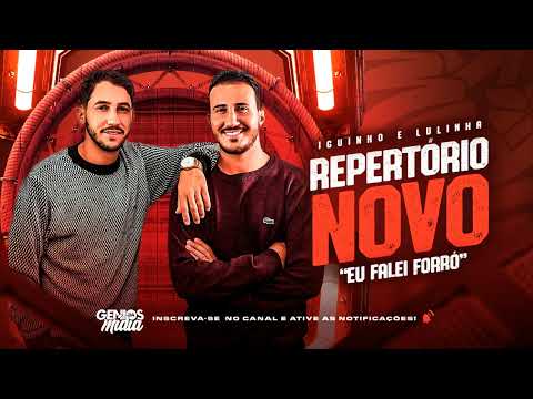 REPERTORIO NOVO IGUINHO E LULINHA EU FALEI FORRO 2 (CD 2023) VARIAS MUSICAS NOVAS