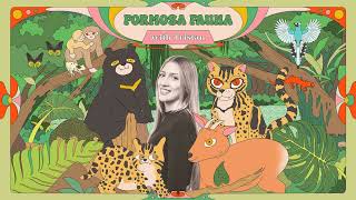 100 Episodes of Formosa Fauna!