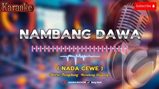 Download Lagu Nambang Dawa - Karaoke Nada Cewe - Kendang Rampak Jaipong ( lnl Daminih ) MP3