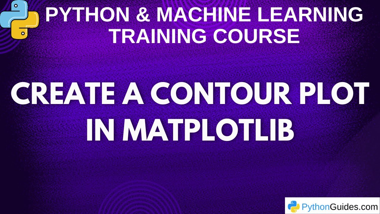 How to Create a Contour Plot in Matplotlib