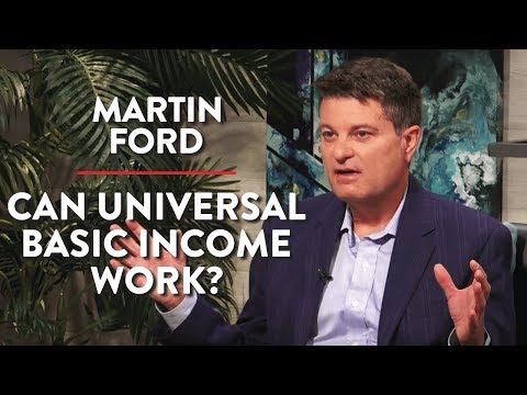 Can Universal Basic Income Work? (Pt. 2) | Martin Ford | TECH | Rubin Report