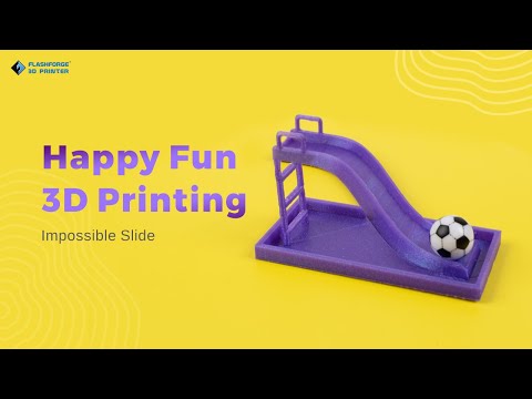 Happy Fun 3D Printing: Impossible Slide