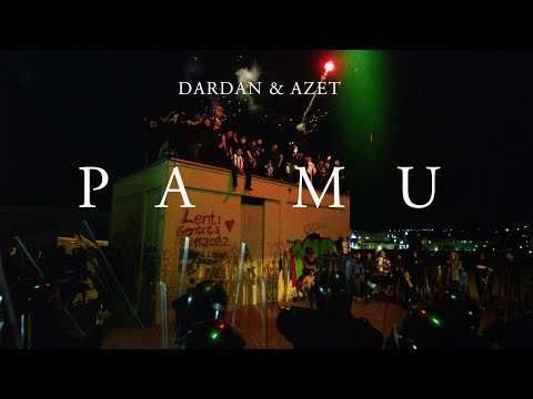 Dardan & Azet - PA MU