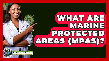 What Are Marine Protected Areas (MPAs)? - Earth Science Answers