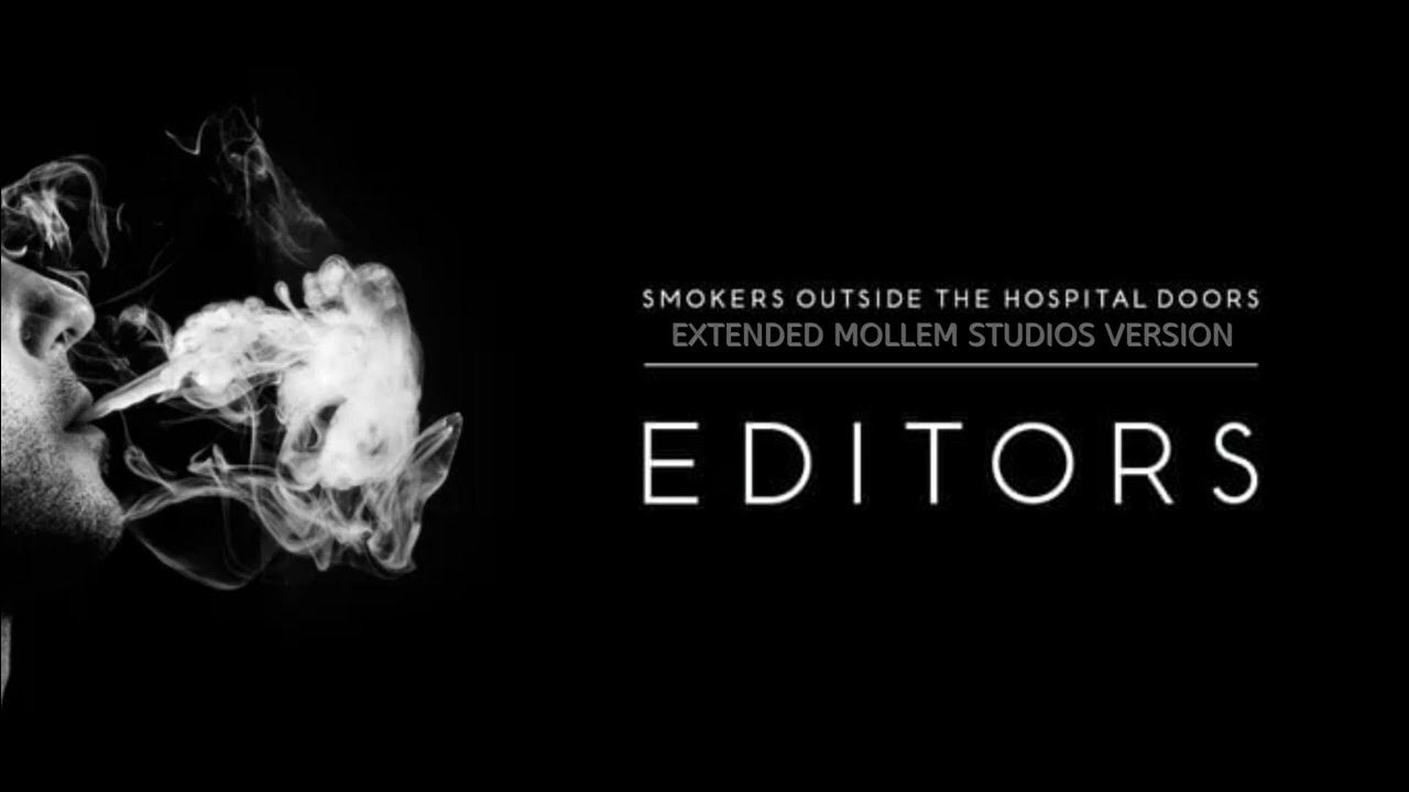 Editors smokers outside the hospital promo doors