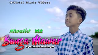 ALWALID MZ - Bunga Mawar ( Official Music Video )