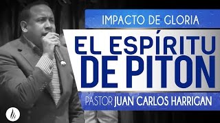 EL ESPÍRITU DE PITON | Pastor Juan Carlos Harrigan |