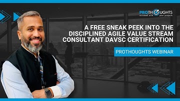 A Free Sneak Peek into the Disciplined Agile Value Stream Consultant DAVSC certification