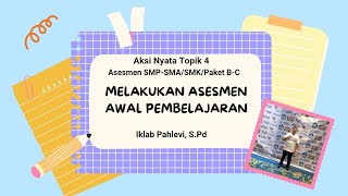 Aksi Nyata Topik 4 Melakukan Asesmen Awal Pembelajaran || Pelatihan Mandiri PMM