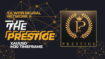 Review PRESTIGE EA MT5 MQL5 Forex EA Robot Cracked Version | Neural Networks and AI Specialists
