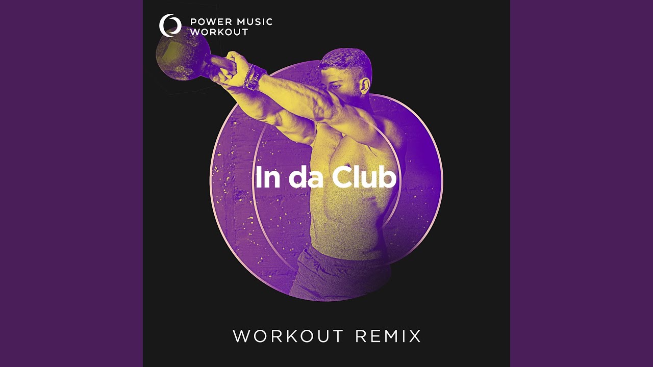 In da Club (Workout Remix 128 BPM) - YouTube