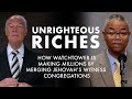 Unrighteous Riches: How Watchtower Is Making Millions By Merging Jehovah's Witness Congregations