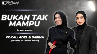Lagu Dangdut Legendaris! BUKAN TAK MAMPU 💞 Full Lirik Lengkap | By Adel Feat Safina | #mirnawati