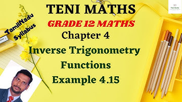 Grade 12 :Maths : Chapter 4: Inverse Trigonometry Functions: Example 4.15