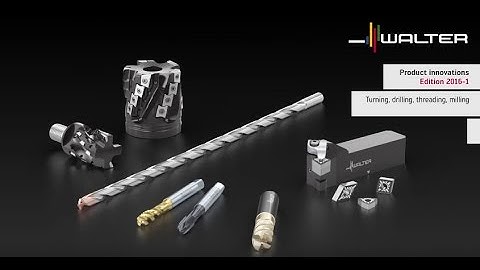 Precision tools product innovations 2016-1 turning, drilling, threading, milling - Walter Tools
