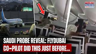 FlyDubai Scare: Bombshell Saudi Probe Reveals What Co-Pilot Actually Did Just Before Landing, Watch