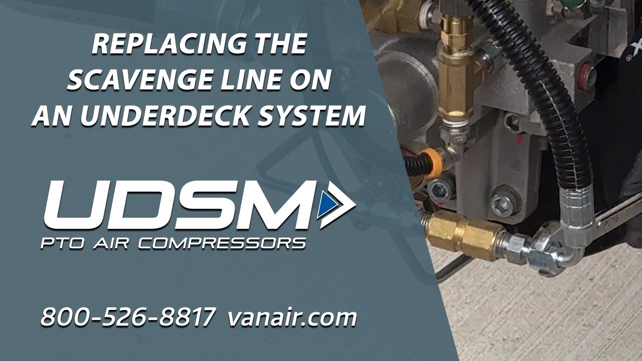 How to Replace a Scavenge Line on a Vanair® PTO Underdeck System
