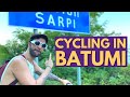 Batumi To Sarpi BY BIKE - Is It Worth It?