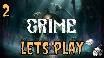 Lets Play - GRIME - Episode 2 : Amalgam