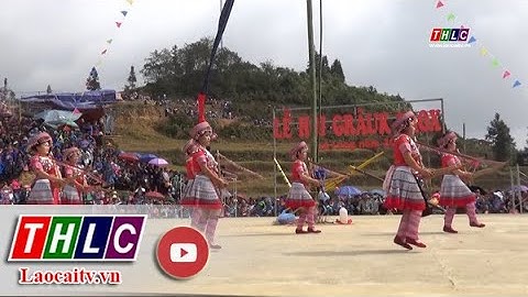 Khám phá di sản: Lễ hội Gầu Tào của người Mông (16/9/2023) | THLC