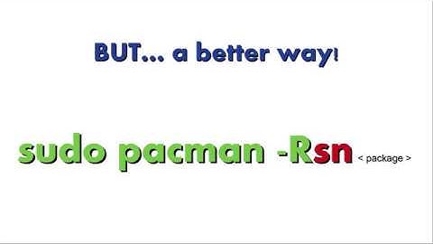 [Newbies] Removing packages in Arch Linux using pacman/command line