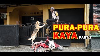 Pura- pura Kaya Part 1 - Pak Bhabin