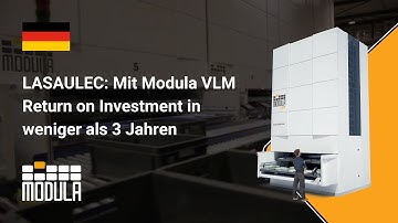 LASAULEC: Mit Modula VLM Return on Investment in weniger als 3 Jahren