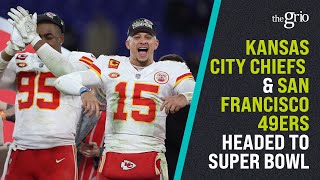 Kansas City Chiefs \& San Francisco 49ers Headed to the Super Bowl