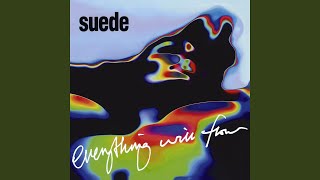 Video thumbnail of "Suede - Everything Will Flow"
