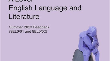 Pearson Edexcel A Level English Language and Literature: Summer 2023 Feedback