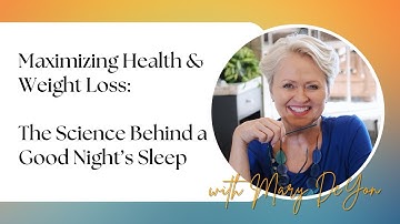 Maximizing Health & Weight Loss: The Science Behind a Good Night