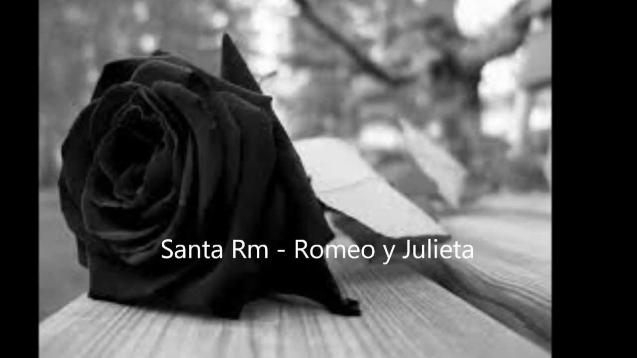 Romeo y Julieta - Santa Rm - YouTube