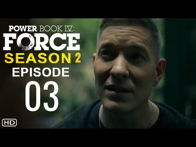 Power Book IV: Force' Season 2, Episode 3 Recap & Rankings