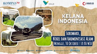 Sorowako, Nikel dan Harmonisasi Alam - KELANA INDONESIA