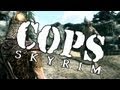 Bad Boys, was macht Ihr, wenn Euch die Skyrim COPS holen?