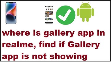 where is gallery app in realme phones Search? Find if Gallery app is not showing Android