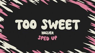 Hozier - Too Sweet (sped up + lyrics) Resimi