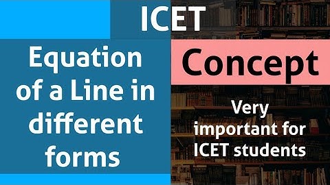Equation of line in different forms Concept | very important for ICET Exam | ssc telugu |
