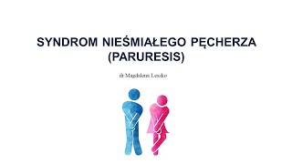 Syndrom nieśmiałego pęcherza (paruresis)