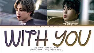 BTS Jimin X Ha Sungwoon With you Lyrics (With you) (Our Blues OST)