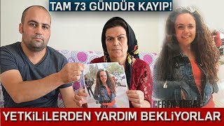 Çaresiz Anne 73 Gündür Kayıp Kızını Arıyor