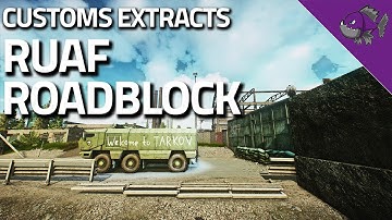 RUAF Roadblock - Customs Extract Guide - Escape From Tarkov