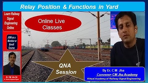 Q&A During Class Railway Signal Engineering with Er CM Jha Sir