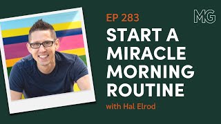 Wake Up to Your Best Life with Hal Elrod | The Mark Groves Podcast